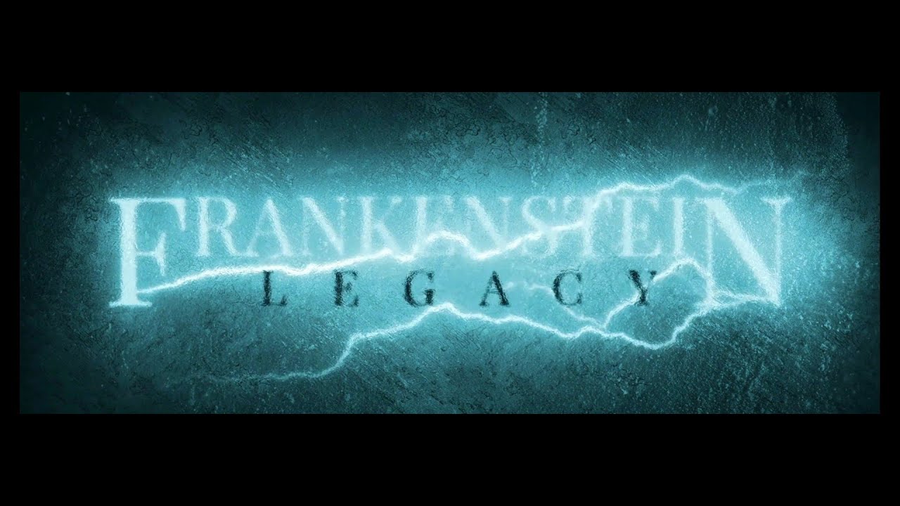 Frankenstein: Legacy Trailer