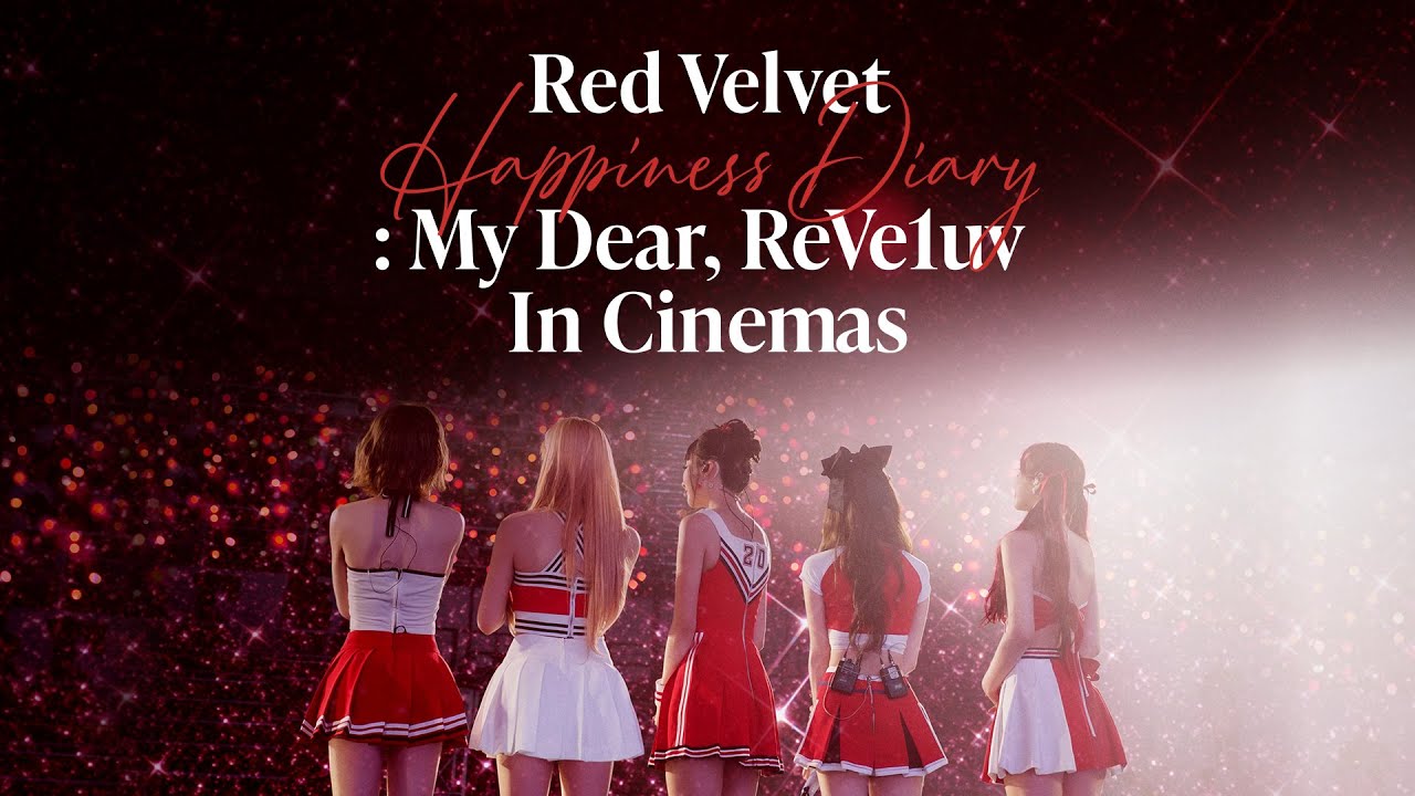 Red Velvet Happiness Diary : My Dear, ReVe1uv in Cinemas Trailer